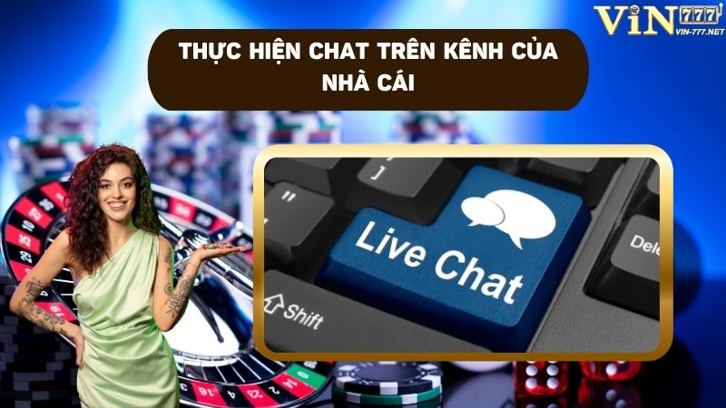Liên hệ VIN777 bằng cách nhắn tin live chat